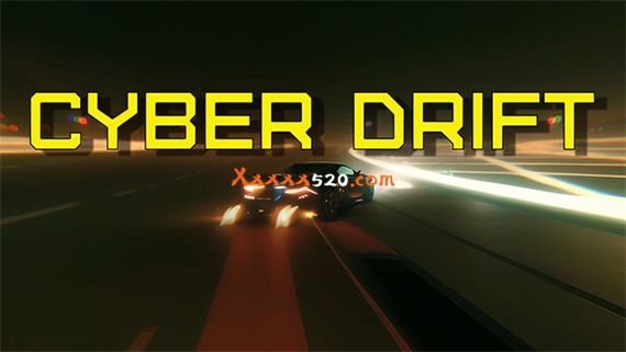 赛博漂移 CYBER DRIFT|官方中文|安装即撸