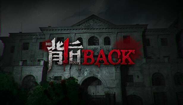 【好评如潮】真人实景恐怖神作《背后》(Back) 官中全DLC整合版 (全动态影像/支持 Steam Deck) [PC/Steam/免安装]