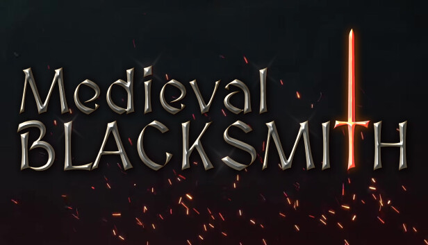【硬核模拟】中世纪铁匠 Medieval Blacksmith 官方中文免安装版 (深度锻造+命运抉择) [PC/Steam/好评如潮]